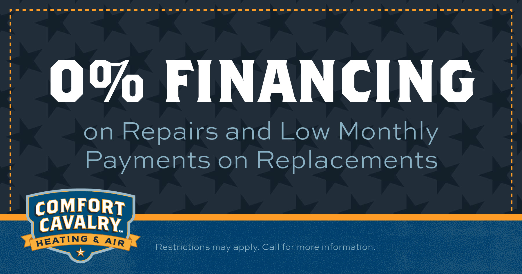 0% financing on repairs and low monthly payments on replacements